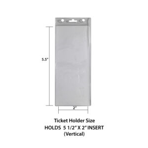 5x2 inch Clear Ticket Holder (Vertical/Portrait). Also holds 5.5"x2 inch